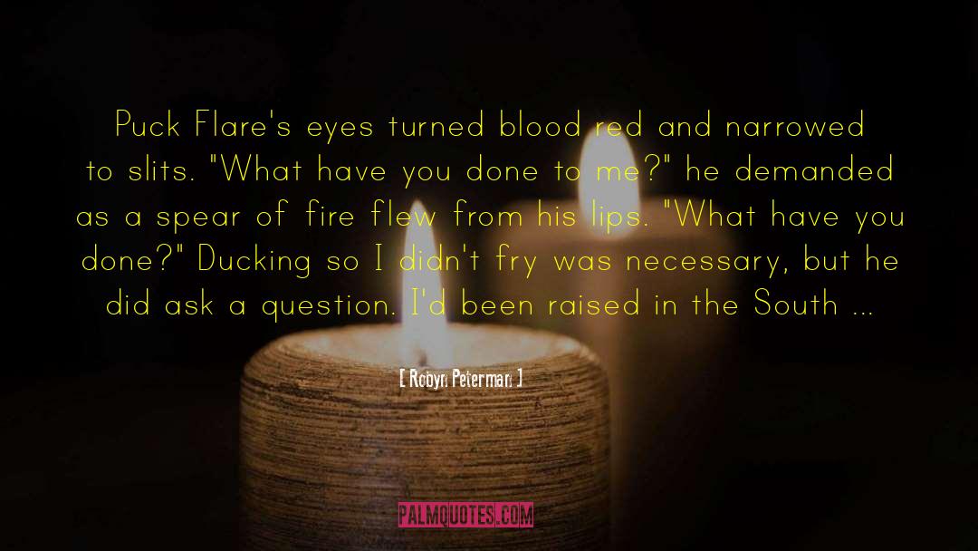 Robyn Peterman Quotes: Puck Flare's eyes turned blood