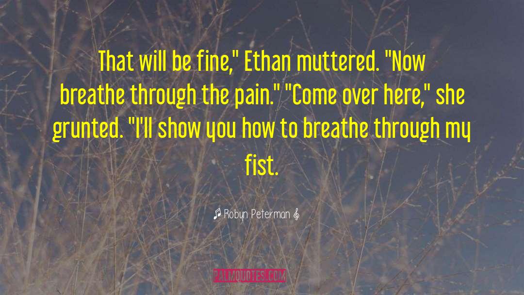 Robyn Peterman Quotes: That will be fine,