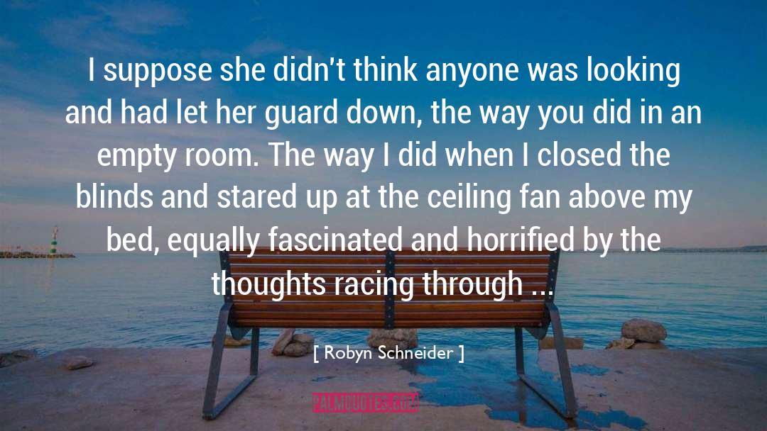 Robyn Schneider Quotes: I suppose she didn't think