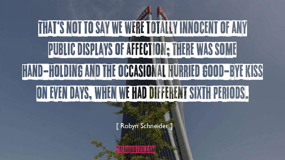 Robyn Schneider Quotes: That's not to say we