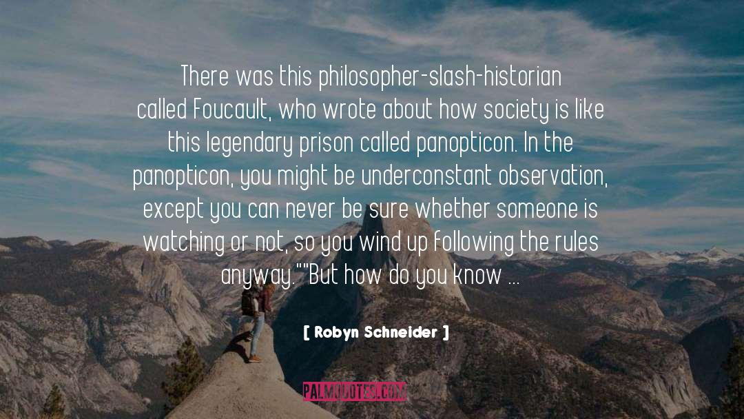 Robyn Schneider Quotes: There was this philosopher-slash-historian called