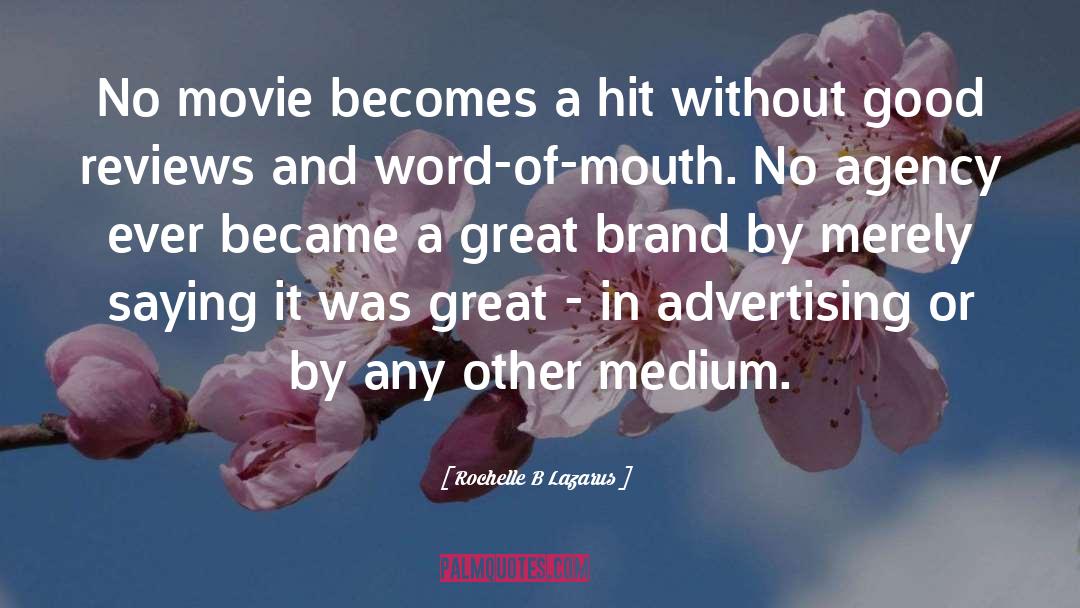 Rochelle B Lazarus Quotes: No movie becomes a hit