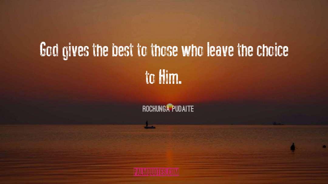 Rochunga Pudaite Quotes: God gives the best to