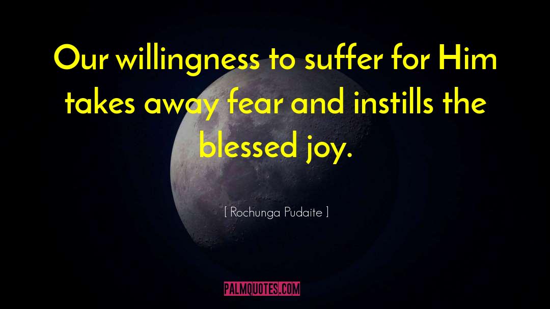 Rochunga Pudaite Quotes: Our willingness to suffer for