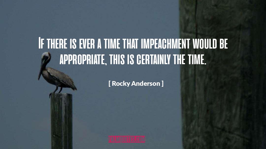 Rocky Anderson Quotes: If there is ever a