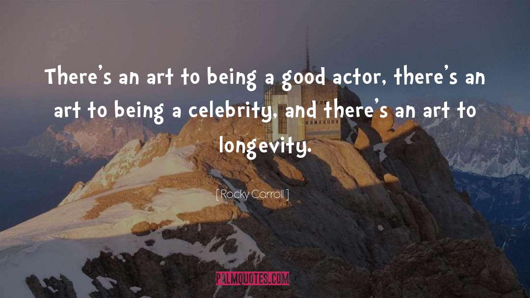 Rocky Carroll Quotes: There's an art to being