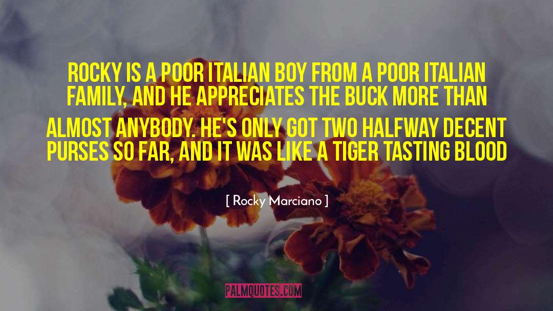 Rocky Marciano Quotes: Rocky is a poor Italian