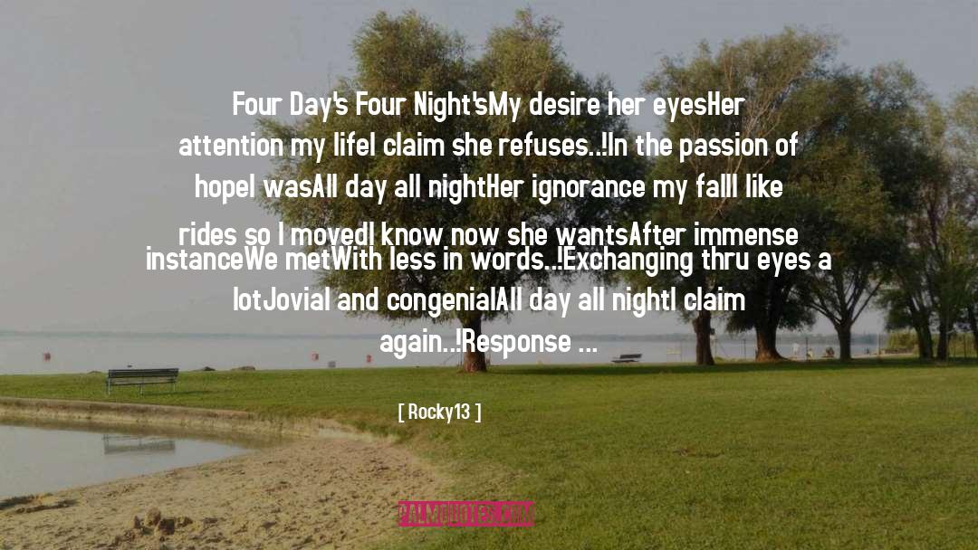 Rocky13 Quotes: Four Day's Four Night's<br /><br