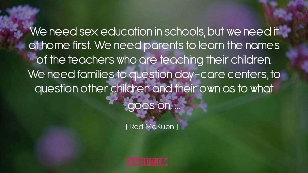 Rod McKuen Quotes: We need sex education in