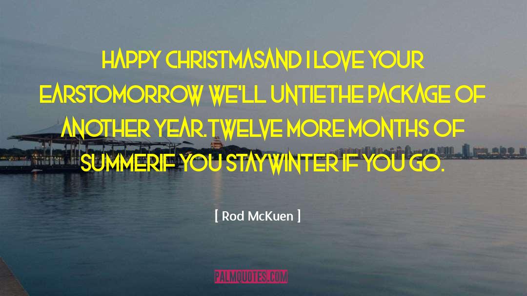 Rod McKuen Quotes: Happy Christmas<br />and I love