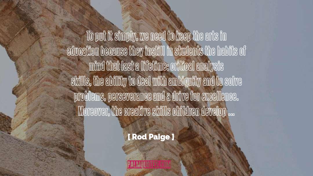 Rod Paige Quotes: To put it simply, we