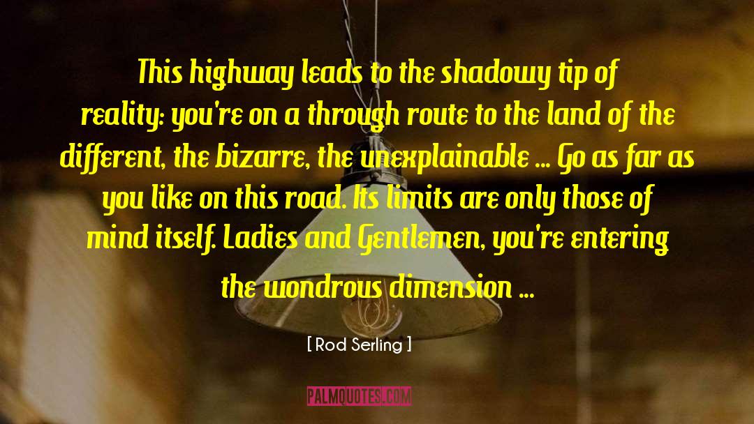 Rod Serling Quotes: This highway leads to the