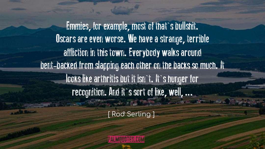 Rod Serling Quotes: Emmies, for example, most of