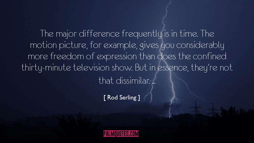 Rod Serling Quotes: The major difference frequently is