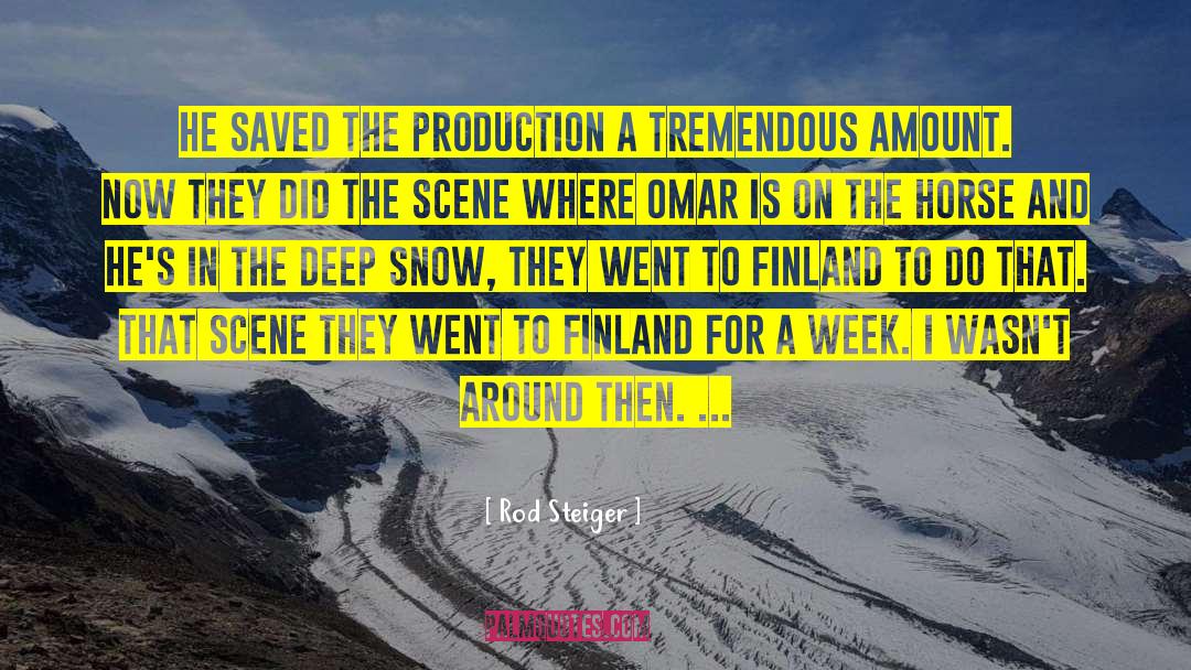 Rod Steiger Quotes: He saved the production a