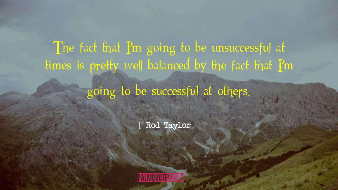 Rod Taylor Quotes: The fact that I'm going