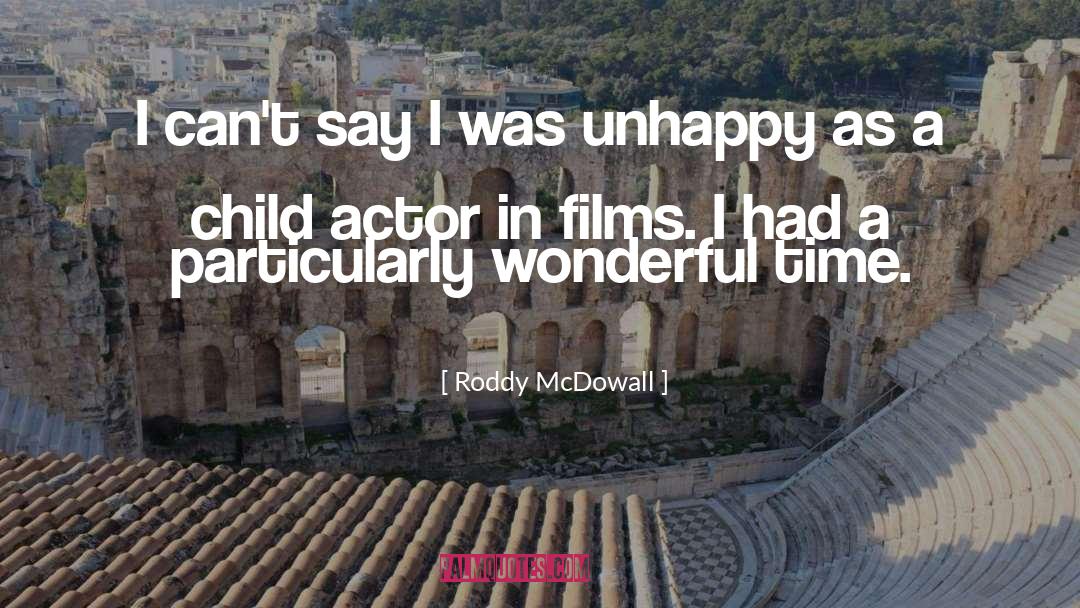 Roddy McDowall Quotes: I can't say I was