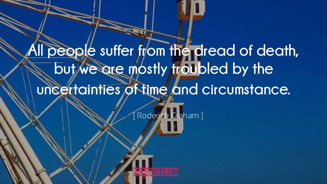 Roderick Graham Quotes: All people suffer from the