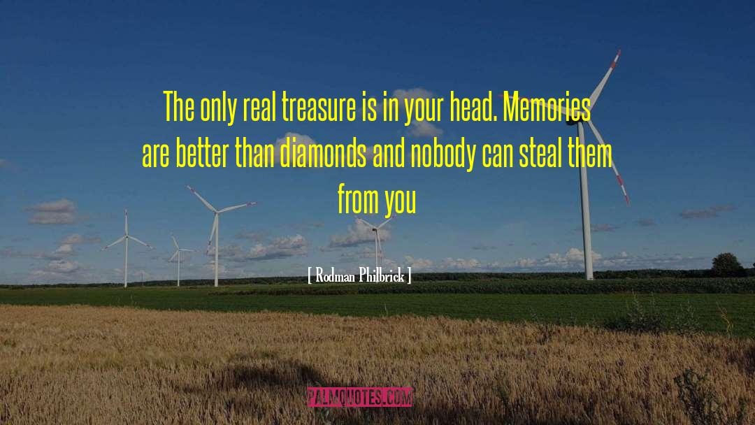 Rodman Philbrick Quotes: The only real treasure is