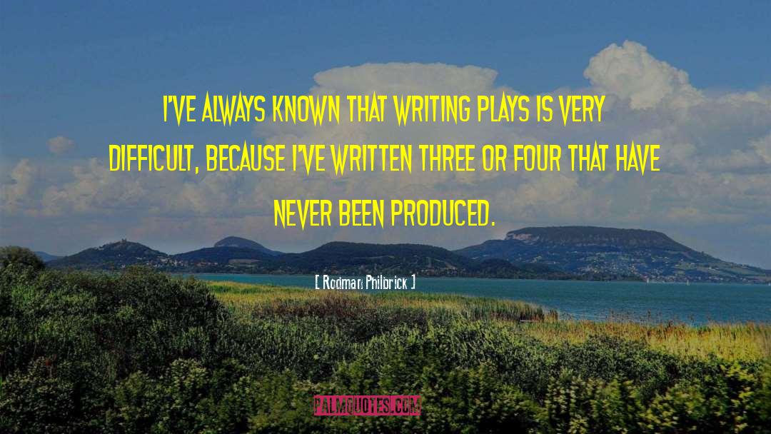 Rodman Philbrick Quotes: I've always known that writing