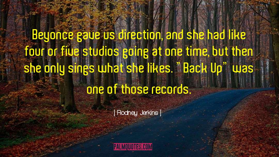 Rodney Jerkins Quotes: Beyonce gave us direction, and
