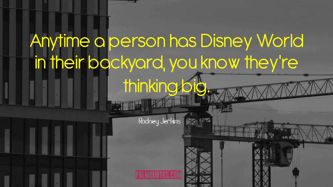 Rodney Jerkins Quotes: Anytime a person has Disney