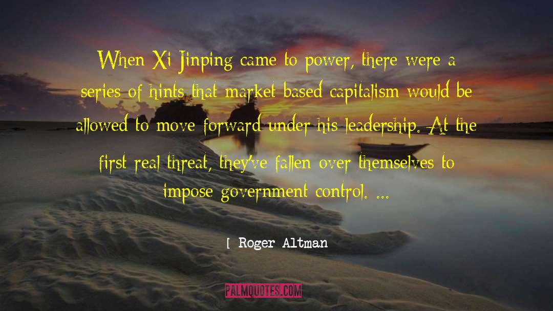 Roger Altman Quotes: When Xi Jinping came to