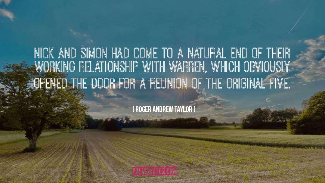 Roger Andrew Taylor Quotes: Nick and Simon had come