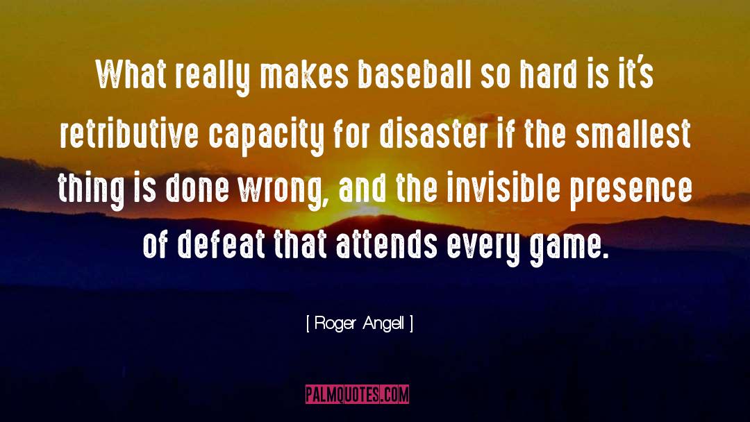 Roger Angell Quotes: What really makes baseball so
