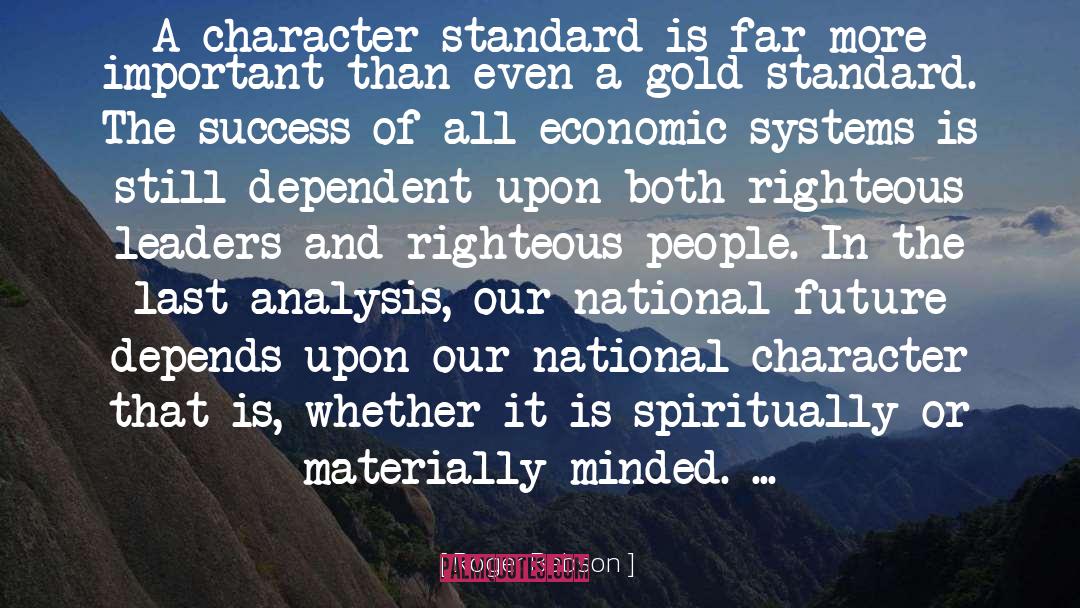 Roger Babson Quotes: A character standard is far