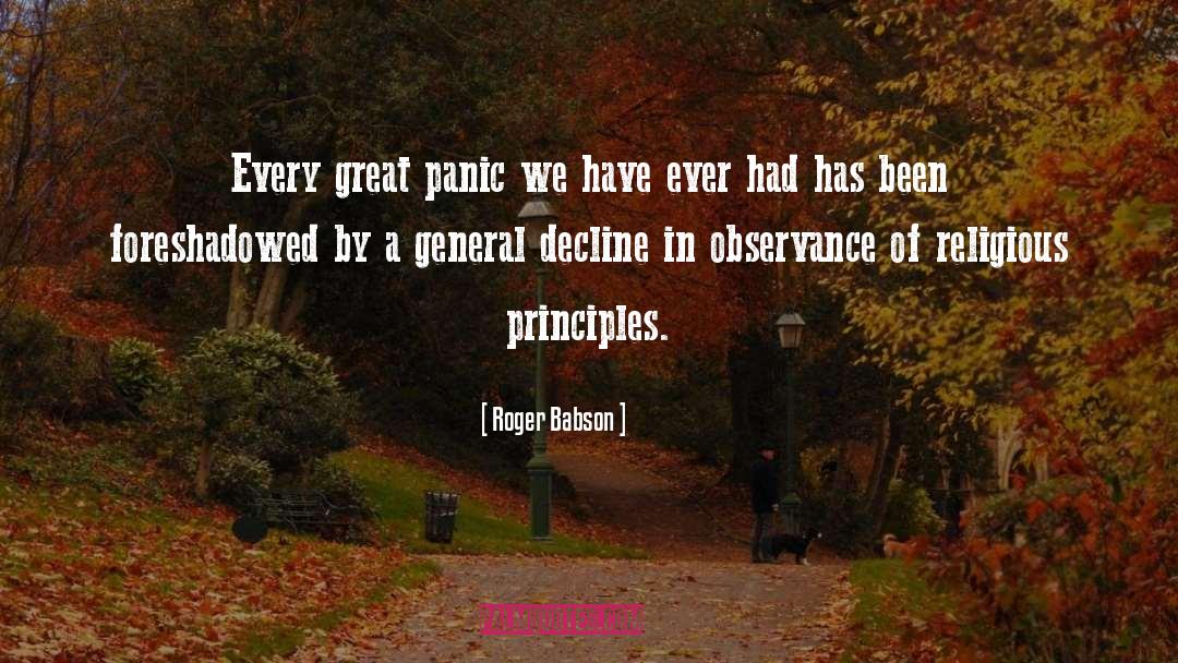 Roger Babson Quotes: Every great panic we have