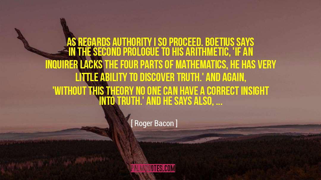 Roger Bacon Quotes: As regards authority I so