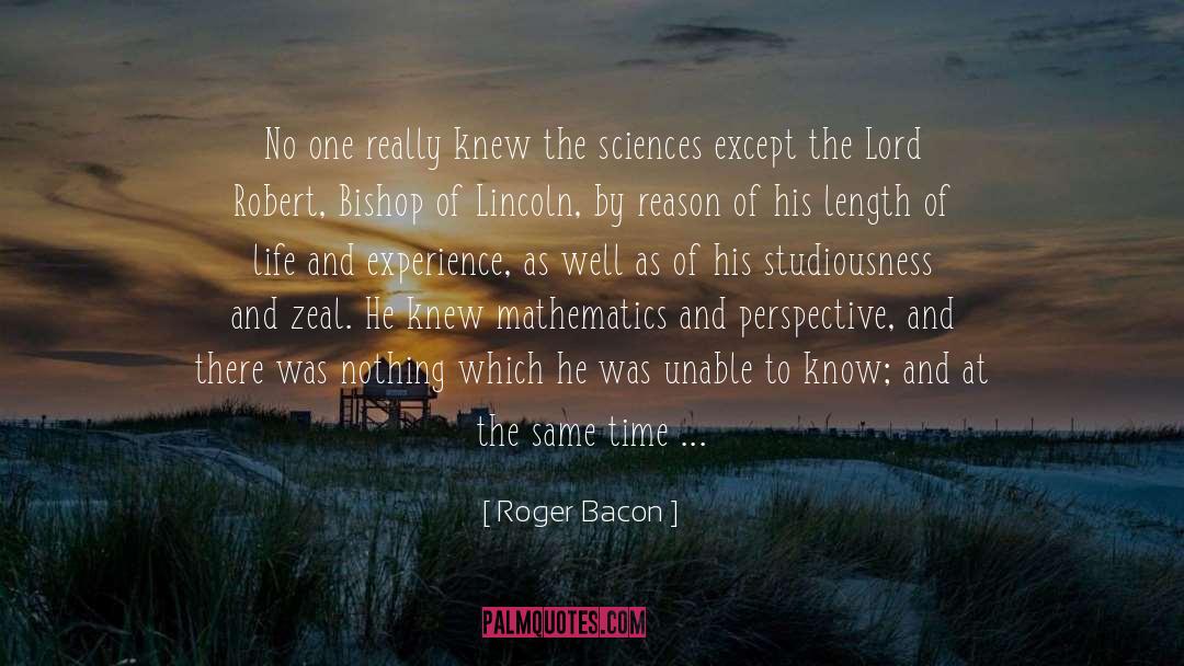 Roger Bacon Quotes: No one really knew the