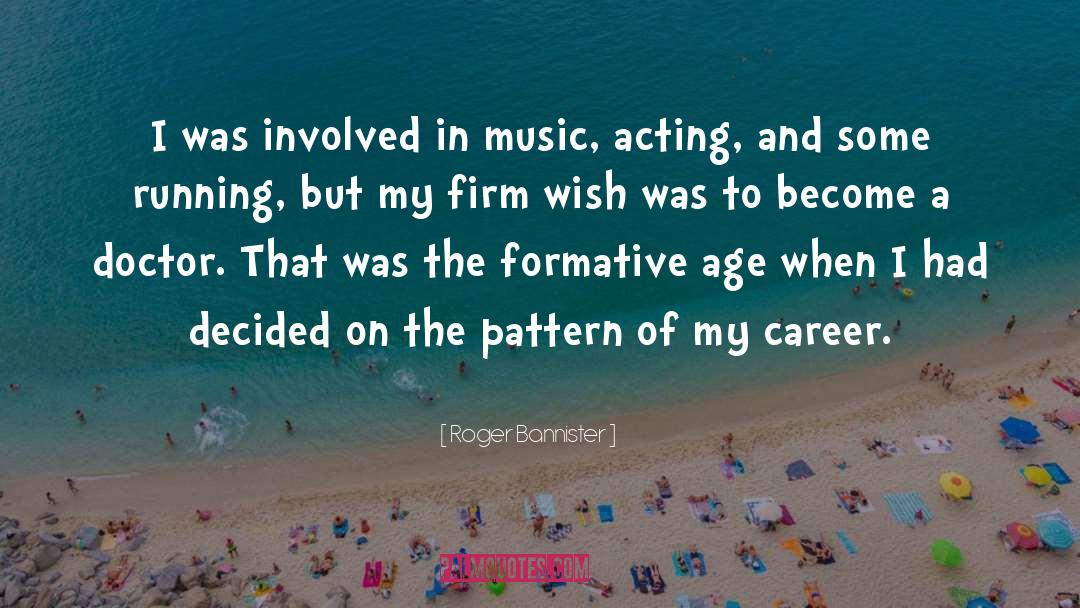 Roger Bannister Quotes: I was involved in music,