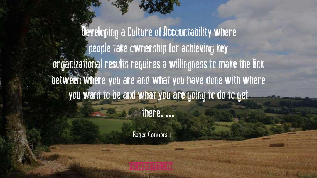 Roger Connors Quotes: Developing a Culture of Accountability