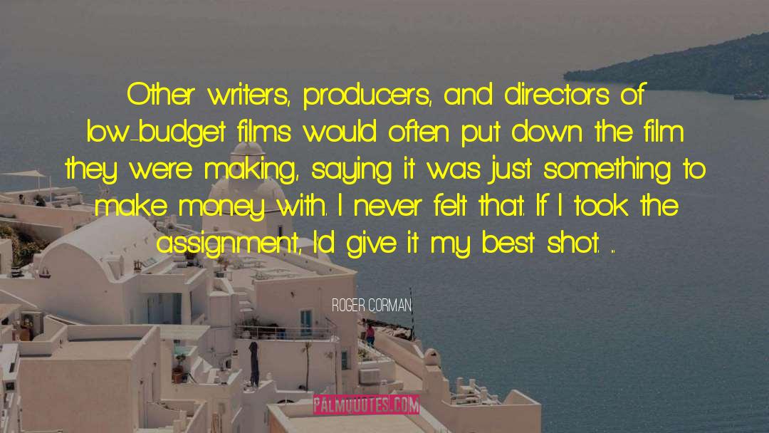 Roger Corman Quotes: Other writers, producers, and directors