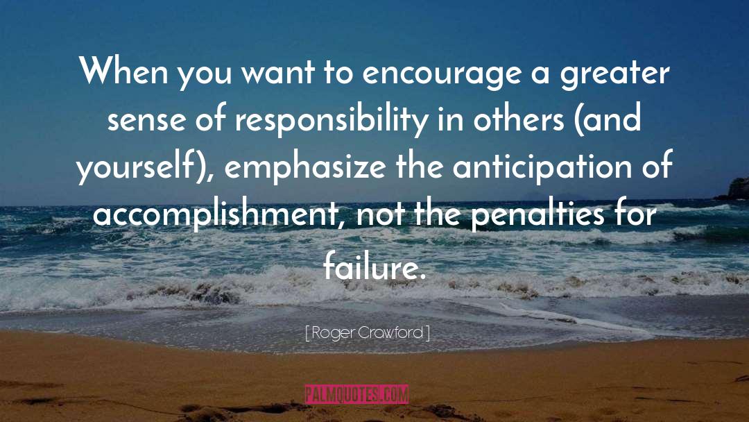Roger Crawford Quotes: When you want to encourage