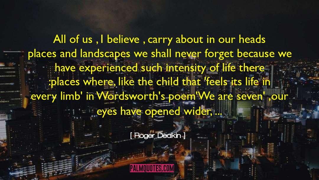 Roger Deakin Quotes: All of us , I