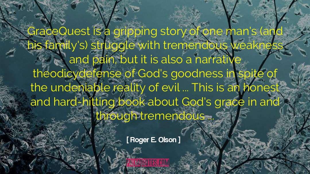 Roger E. Olson Quotes: GraceQuest is a gripping story