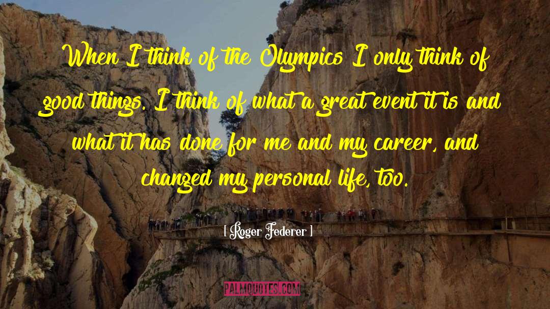 Roger Federer Quotes: When I think of the