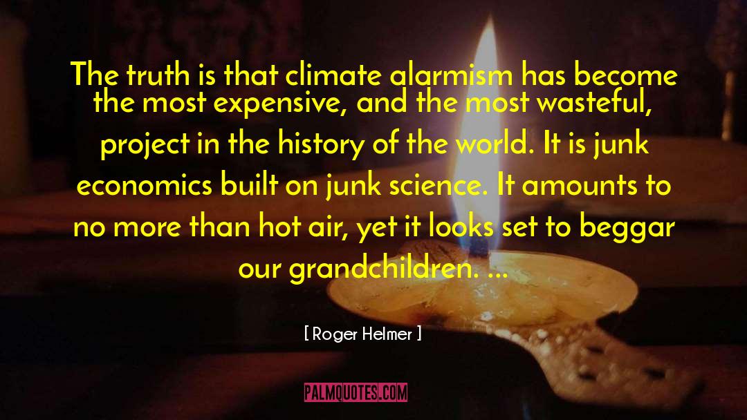Roger Helmer Quotes: The truth is that climate