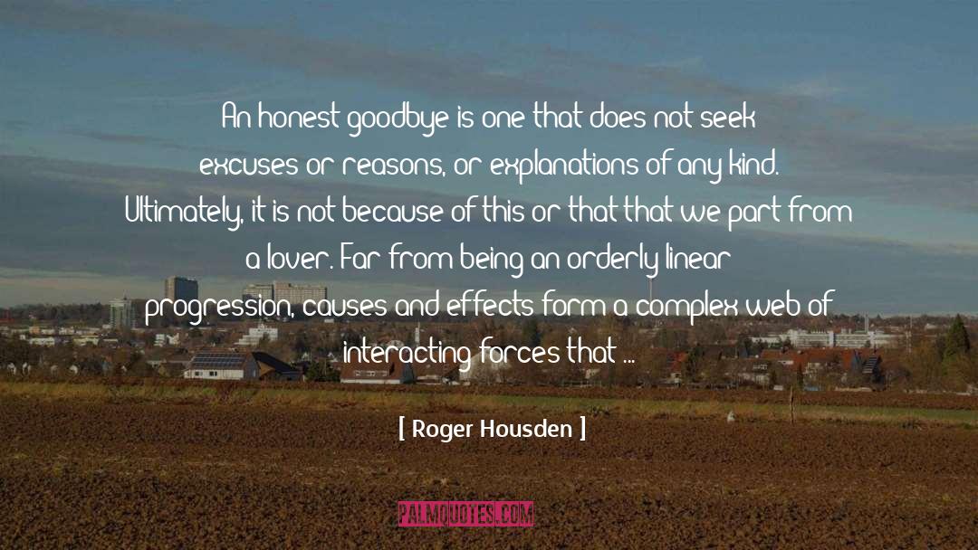 Roger Housden Quotes: An honest goodbye is one