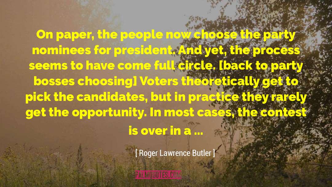 Roger Lawrence Butler Quotes: On paper, the people now