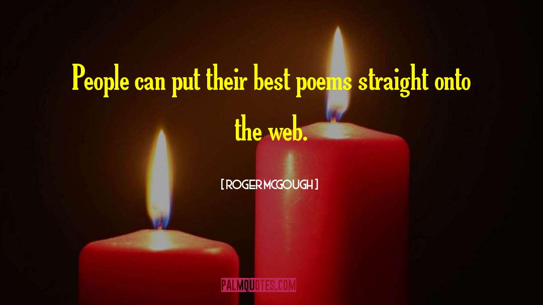 Roger McGough Quotes: People can put their best