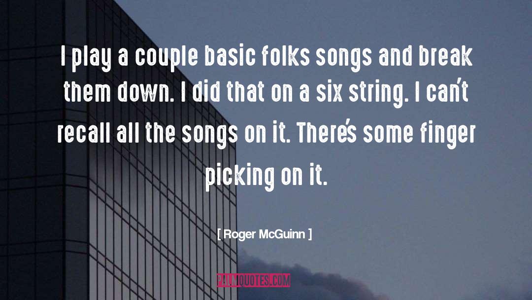 Roger McGuinn Quotes: I play a couple basic