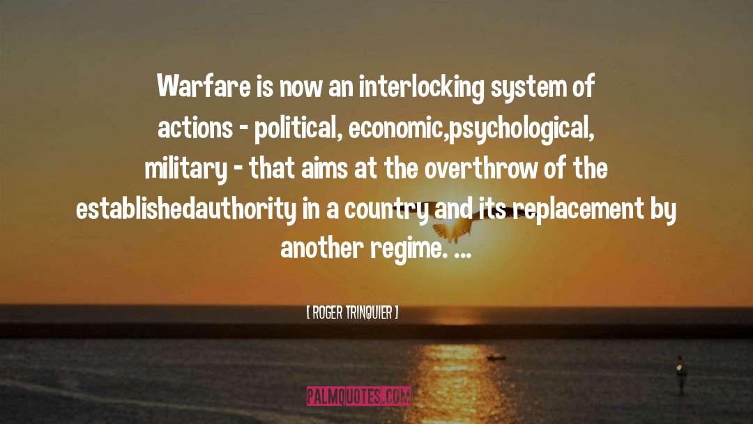 Roger Trinquier Quotes: Warfare is now an interlocking