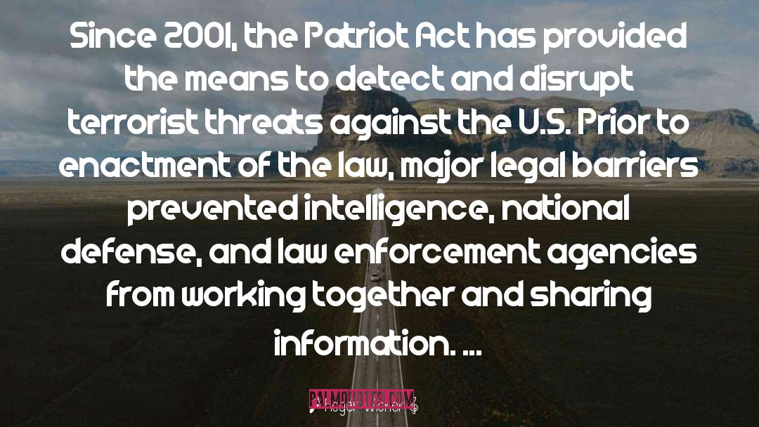Roger Wicker Quotes: Since 2001, the Patriot Act