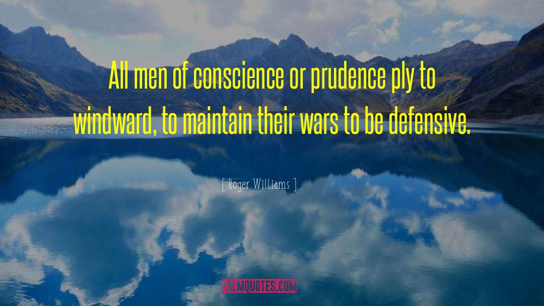 Roger Williams Quotes: All men of conscience or