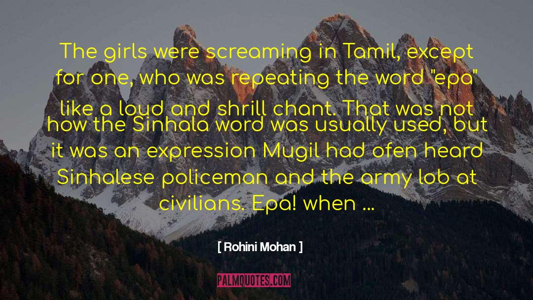 Rohini Mohan Quotes: The girls were screaming in