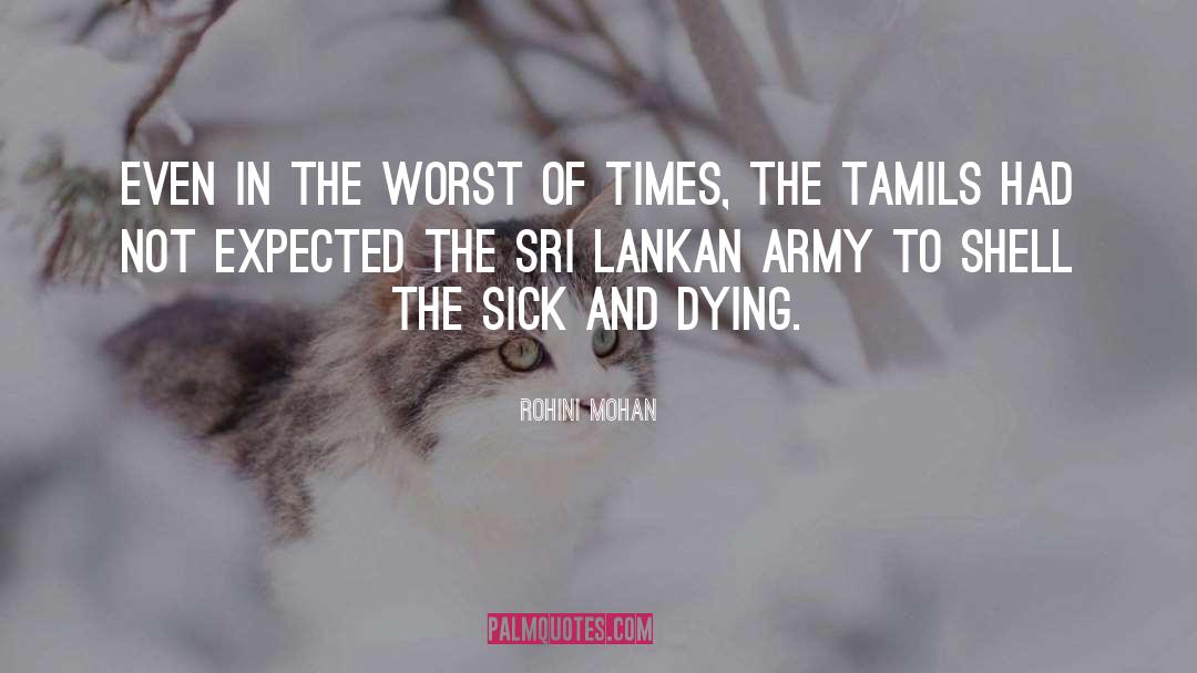 Rohini Mohan Quotes: Even in the worst of